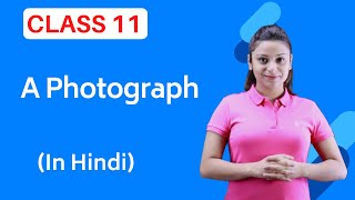 A Photograph Class 11  Full हिन्दी में [upl. by Destinee429]