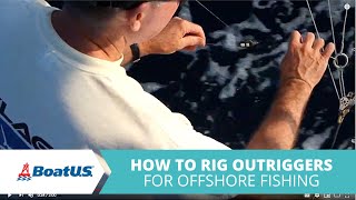 Rig Outriggers For Offshore Fishing 🎣How Do Outriggers Work INCLUDES DIAGRAM  BoatUS [upl. by Inez]