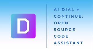 DIAL for Developers AI Code Assistant with Continue  DIAL VS Code Plugin [upl. by Charyl250]