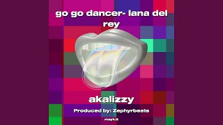 go go dancer lana del rey [upl. by Seabury]