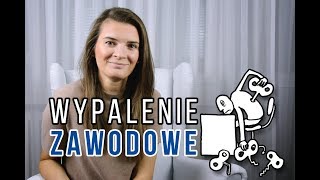 Wypalenie zawodowe  czym jest [upl. by Carboni]