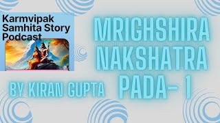 Mrighshira Nakshatra Pada1  Karmvipak Samhita Story amp Remedy [upl. by Goodwin719]