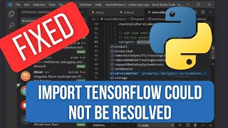 SOLVED  Import Tensorflow could not be resolved from source Pylance reportMissingModuleSource [upl. by Nosaj]