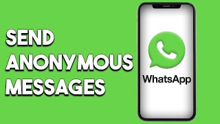 How To Send Anonymous Message In Whatsapp [upl. by Clarise]