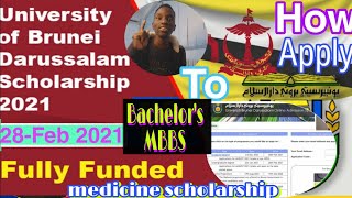 How To Apply University of Brunei DarusSalaam Undergraduate Scholarship 2021  MEDICINEMBBSFunded [upl. by Ingrim]