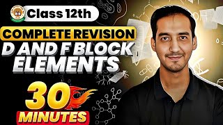 D and F Block Elements  Class 12 Chemistry Quick Revision in 30 Minutes CBSE  Sourabh Raina [upl. by Olracnaig]