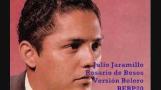 Julio Jaramillo  Rosario de Besos [upl. by Bradwell]