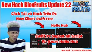 Blox Fruit New Hack Trên Pc Mới Nhất  Swift Client  Auto FramAuto BossAuto Raid And More [upl. by Johannessen]