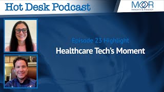 Healthcare Tech’s Moment  Episode 23  Hot Desk Podcast [upl. by Klayman]