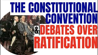 The Constitutional Convention and Debates Over Ratification APUSH Period 3 38 [upl. by Elvia]