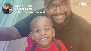 Kevin Talks Foster Care with Romayne Pollard [upl. by Denyse]