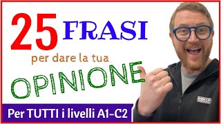 🇬🇧🗣️ MIGLIORA LO SPEAKING in Inglese 25 FRASI per dare la tua OPINIONE A1C2 [upl. by Melisent]