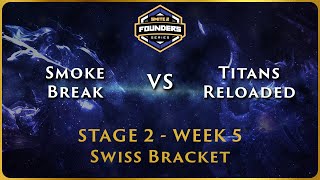 SMITE 2 Founders Series  Stage 2 Swiss  EMEA Week 5  Smoke Break vs Titans Reloaded [upl. by Sammie]