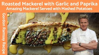 Experience Culinary Excellence with Pan Roasted Mackerel by Gordon Ramsay [upl. by Mathias282]