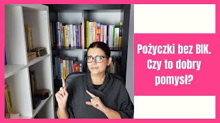 Pożyczki bez BIK Czy to dobry pomysł [upl. by Alidus]