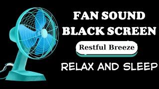 Fan Sound for Sleep  White Noise for Fall Asleep and Remain Sleeping  24 Hours Black Screen [upl. by Etterual]