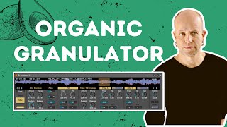 How to Create Organic Music with Max for Live Granulator [upl. by Uhthna182]