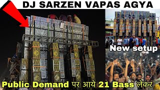 Dj Sarzen फिर से आया मेला में  Setup हुआ Ready अब होगा हिसाब बराबर नये अन्दाज में  Dj Sarzen Back [upl. by Eesdnil]