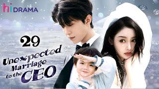 【Multisub】EP29  Unexpected Marriage to the CEO  Forced to Marry the Hidden Billionaire [upl. by Paquito]