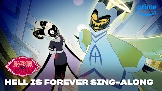 Hell is Forever SingAlong  Hazbin Hotel  Prime Video [upl. by Fadden]