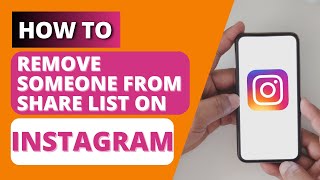 How to Remove Someone From Share List on Instagram  Remove People From Instagrams Favorites List [upl. by Aufa]