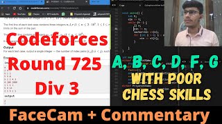 Codeforces Round 725 Div3  A B C D F G  FaceCame  Commentary  Chess before Contest [upl. by Dorinda]