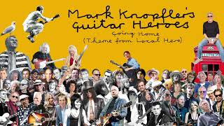 Mark Knopfler’s Guitar Heroes – Going Home Theme From Local Hero Official Audio [upl. by Silrak]