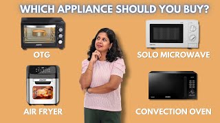 Microwave vs OTG vs Air Fryer  Which Appliance Should You Buy [upl. by Neumark]