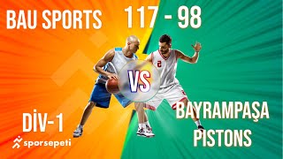 BAU Sports  Bayrampaşa Pistons  Div 1  Sporsepeti Basketbol Ligi [upl. by Kilan]