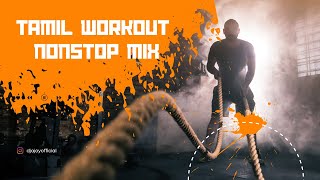 Tamil Workout Nonstop Mix by DJ Ajoy  Kollywood Gym Songs  Motivational Playlist [upl. by Bigg]