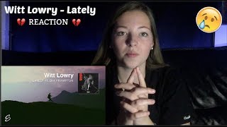 Witt Lowry Lately Ft Dia Frampton DEEPEST BARS reaction [upl. by Anyar]