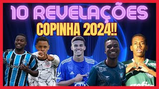 AS 10 PRINCIPAIS REVELAÇÕES DA COPINHA 2024 [upl. by Farman95]