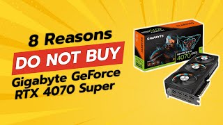 DONT BUY GIGABYTE GeForce RTX 4070 Super Before Watching THIS 🔥 8 Reasons [upl. by Kcirded]