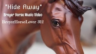 quotHide Awayquot  Breyer Music Video [upl. by Onibas875]