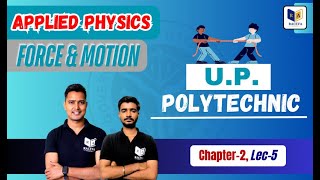 Up Polytechnic 1st Semester Applied Physics 2 Force and Motion  Lec5 AppliedPhysics2025 [upl. by Ennyl]