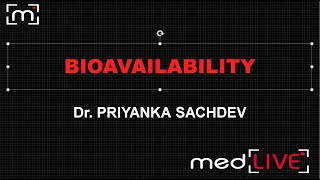 MedLive  General Pharmacology  Bioavailability [upl. by Fiorenza]