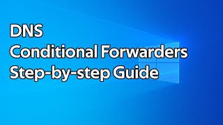 DNS Forwarders and Conditional Forwarders [upl. by Feeney]