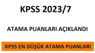 KPSS 20237 ATAMA PUANLARI AÇIKLANDI EN DÜŞÜK ATAMA PUANLARI [upl. by Dloreh]