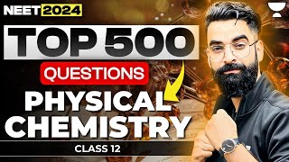 Top 500 Questions of Physical Chemistry  Class 12  NEET 2024 [upl. by Young]