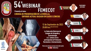 54o Webinar FEMECOT Cirugía de preservación de la rodilla enfoque actual basado en casos clínicos [upl. by Le]