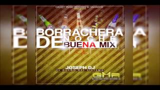 Borrachera De Noche Buena Mix Vol 1 By Joseph Dj GMR [upl. by Jangro34]