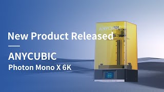 Anycubic Photon Mono X 6K 3D Printer Released [upl. by Ahseuqal826]