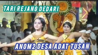 TARI REJANG DEDARI ANOM2 DESA ADAT TUSAN NGAYAH PURA PUSEH ANGGARthetink99channel [upl. by Seana922]