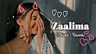 Zaalima SlowedReverb Arijit Singh  Lofi Song  Prashant [upl. by Anneirda]