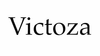 How to Pronounce Victoza [upl. by Carlie407]