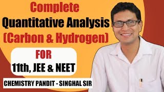 Quantitative analysis of Carbon and hydrogen  Chemistry Pandit – Singhal Sir [upl. by Ralf420]