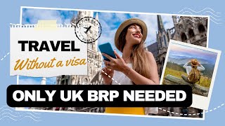 VISIT THESE COUNTRIES WITH JUST UK BRP amp YOUR PASSPORT  Your Ultimate Travel Guide [upl. by Alorac]