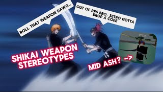 Shikai Weapon Stereotypes Type Soul [upl. by Suertemed]