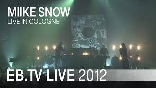 Miike Snow at Electronic Beats Festival Cologne 2012 [upl. by Htaeh]