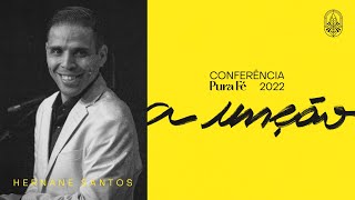 CONFERÊNCIA PURA FÉ 2022  HERNANE SANTOS [upl. by Ayirp54]